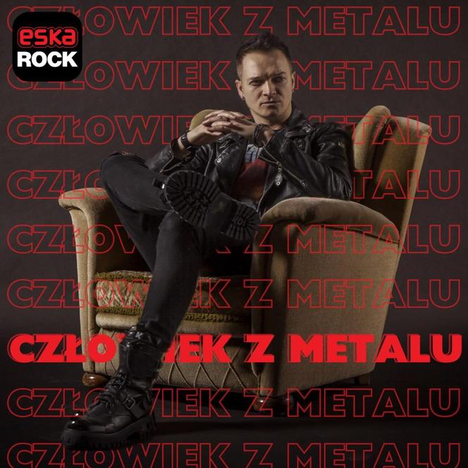 Radio Eska Rock – Człowiek z metalu